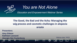 NAAF webinar: The Good, the Bad & the Itchy: Managing the wig process and cosmetic challenges in alopecia areata